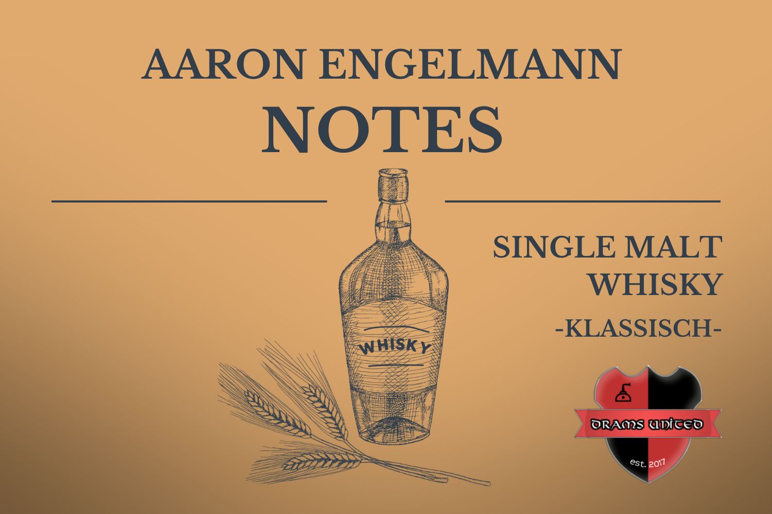 Illustration einer Whiskyflasche, umgeben von Ähren, mit Text: "Aaron Engelmann Notes, Single Malt Whisky - Klassisch".